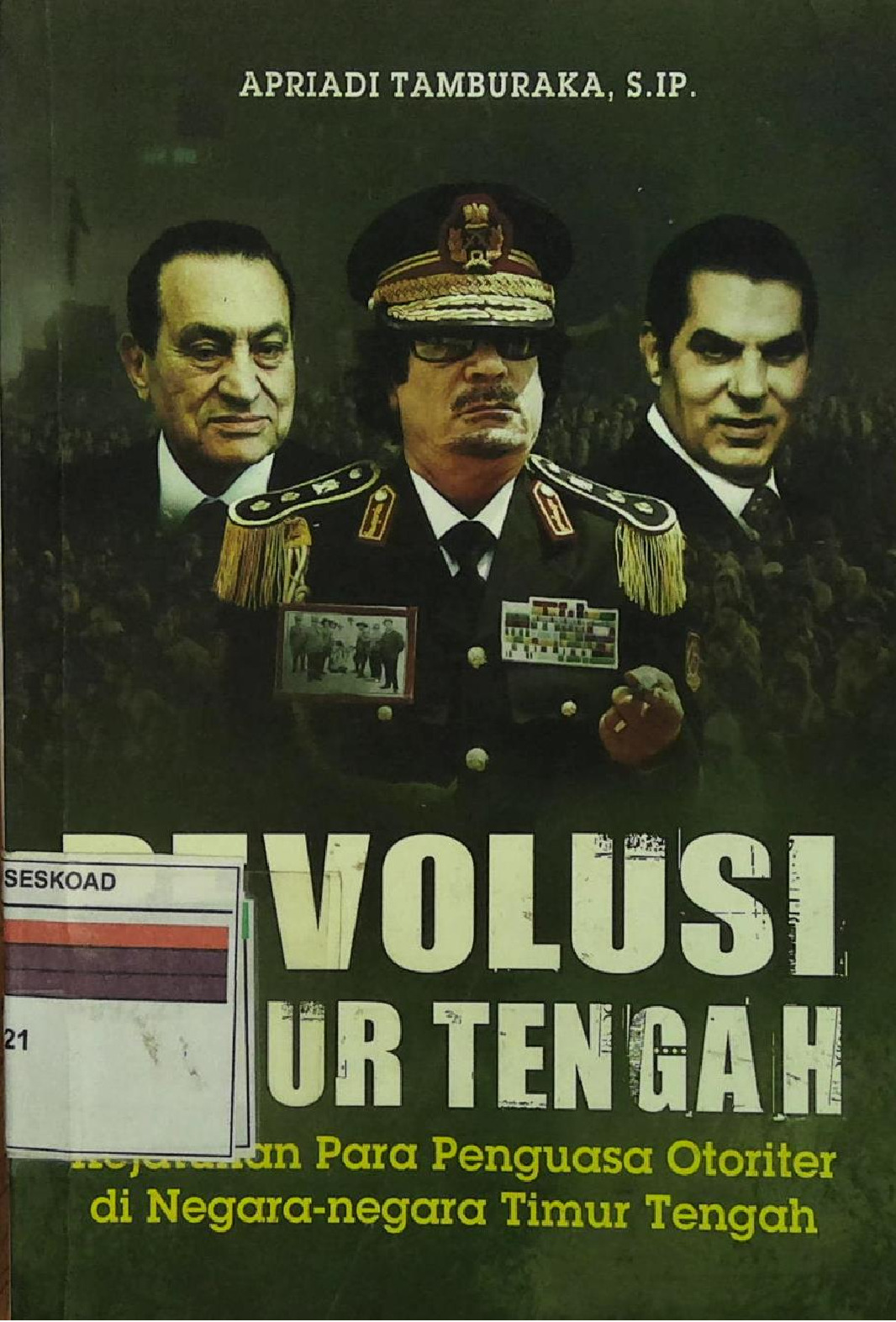 Revolusi Timur Tengah Kejatuhan Para Penguasa Otoriter Di Negara-Negara Timur Tengah